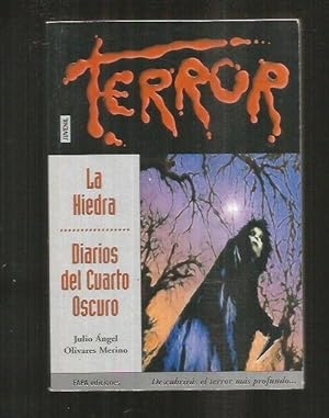 TERROR: LA HIEDRA / DIARIOS DEL CUARTO OSCURO