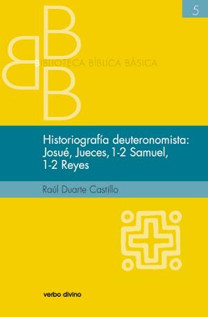 Seller image for Historiografa deuteronomista: Josu, Jueces, 1 y 2 Samuel, 1 y 2 Reyes for sale by Librera ARS