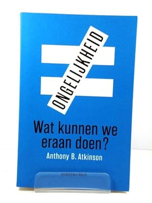 Image du vendeur pour Ongelijkheid: Wat Kunnen We Eraan Doen? mis en vente par PsychoBabel & Skoob Books