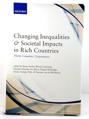 Bild des Verkufers fr Changing Inequalities and Societal Impacts in Rich Countires: Thirty Countries' Experiences zum Verkauf von PsychoBabel & Skoob Books