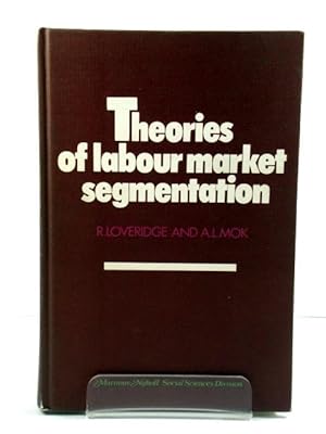 Seller image for Theories of Labour Market Segmentation: A Critique for sale by PsychoBabel & Skoob Books