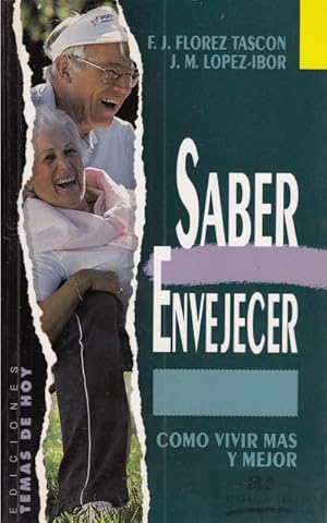 Imagen del vendedor de SABER ENVEJECER. COMO VIVIR MAS Y MEJOR a la venta por Librera Vobiscum