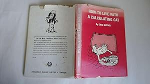 Seller image for How to Live with a Calculating Cat for sale by Goldstone Rare Books