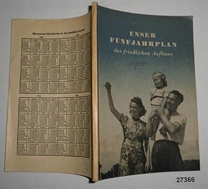 Bild des Verkufers fr Unser Fnfjahrplan des friedlichen Aufbaus - Gesetz ber den Fnfjahrplan zur Entwicklung der Volkswirtschaft der Deutschen Demokratischen Republik 1951-1955 - Mit einem Brief des Stellvertreters des Ministerprsidenten Walter Ulbricht an alle Brger der Deutschen Demokratischen Republik zum Verkauf von Versandhandel fr Sammler