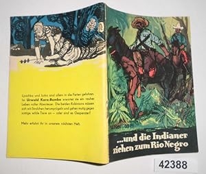 Bild des Verkufers fr und die Indianer ziehen zum Rio Negro (Kleine Jugendreihe Heft 14/1961) zum Verkauf von Versandhandel fr Sammler