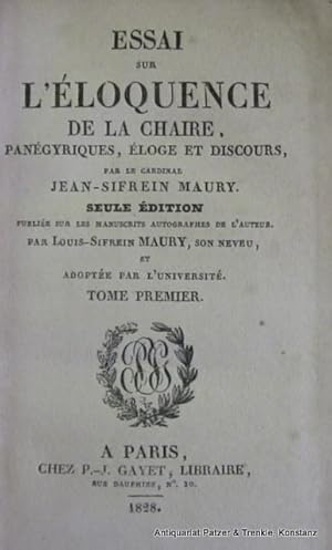 Bild des Verkufers fr Essai sur l'Eloquence de la Chaire. Pangyriques, loge et discours. Seule dition publie sur les manuscrits autographes de l'auteur par Louis-Sifrein Maury. Band 1 u. 2 (von 3) in 2 Bnden. Paris, Gayet, 1828. Kl.-8vo. 2 Bl., XVI, 441 S.; 2 Bl., 412 S. Moderner Lwd. unter Verwendung des Or.-Vorderumschlags; dieser etwas fleckig. zum Verkauf von Jrgen Patzer