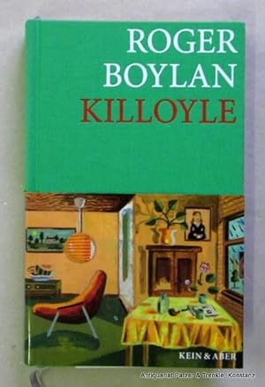 Seller image for Killoyle. Eine irische Farce. Aus dem Englischen von Harry Rowohlt. Zrich, Kein & Aber, 2007. 316 S., 2 Bl. Or.-Lwd. mit (Teil-)Schutzumschlag. (ISBN 9783036955001). for sale by Jrgen Patzer