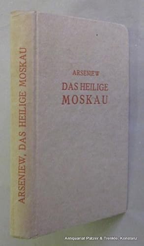 Das heilige Moskau. Bilder aus dem religiösen und geistigen Leben des 19. Jahrhunderts. Paderborn...