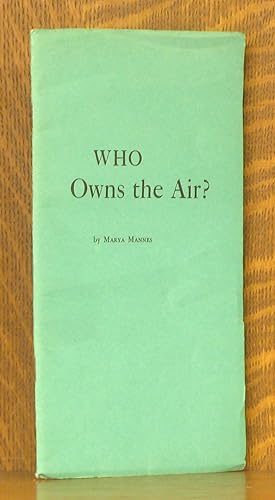 Imagen del vendedor de WHO OWNS THE AIR? a la venta por Andre Strong Bookseller