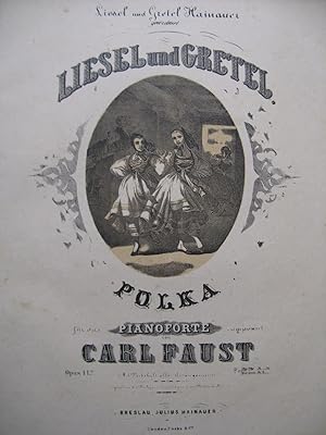Immagine del venditore per FAUST Carl Liesel und Gretel Polka Piano XIXe venduto da partitions-anciennes