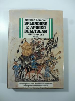 Imagen del vendedor de Splendore e apogeo dell'islam VII-XI secolo a la venta por Coenobium Libreria antiquaria