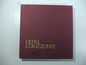 Bild des Verkufers fr Oltre l'Orizzonte zum Verkauf von Coenobium Libreria antiquaria