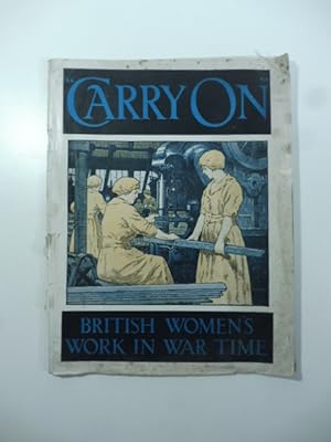 Carry on. British Women's Work in War-time