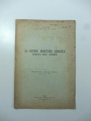 La guerra marittima adriatica giudicata dagli stranieri