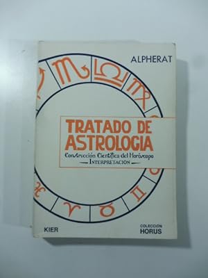 Tratado de astrologia costruccion Cientifica del Horoscsopo - Interpretation