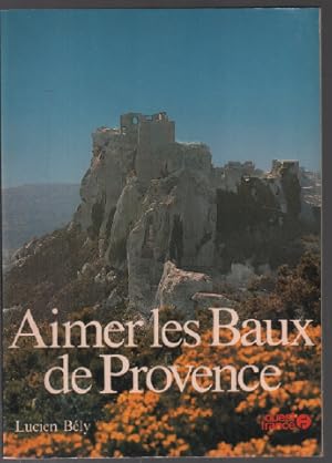 Aimer Les Baux-de-Provence (Guides couleurs)