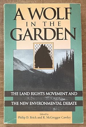 A Wolf in the Garden: The Land Rights Movement and the New Environmental Debate