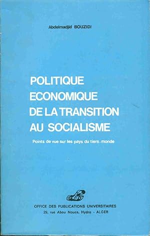 Politique économique de la transition au socialisme.Points de vue sur les pays du Tiers-monde