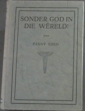 Seller image for Sonder God In Die Wereld for sale by Chapter 1