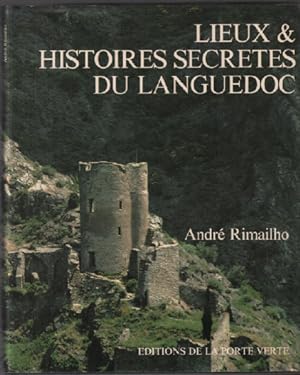Lieux et histoires secrètes du Languedoc (Lieux et histoires secrètes)