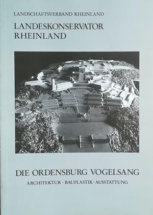 Bild des Verkufers fr Die Ordensburg Vogelsang. Architektur. Bauplastik. Ausstattung. zum Verkauf von Antiquariat Bcheretage