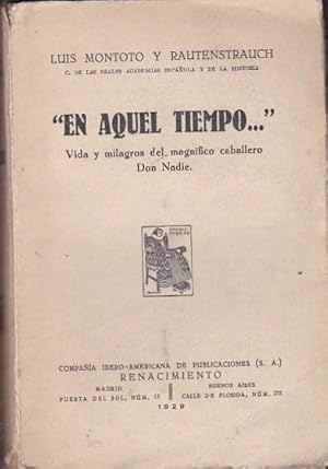 Bild des Verkufers fr En aquel tiempo." Vida y milagros del magnfico caballero Don Nadie zum Verkauf von LIBRERA GULLIVER