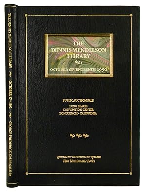 THE OUTSTANDING AMERICAN NUMISMATIC LIBRARY FORMED BY DENNIS MENDELSON, COMPRISING MAJOR WORKS ON...