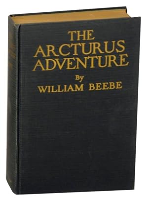 The Arcturus Adventure: An Account of tHe New York Zoological Society's First Oceanographic Exped...