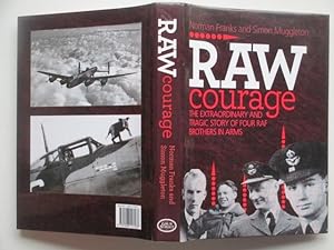 Bild des Verkufers fr Raw courage: the extraordinary and tragic story of four RAF brothers in arms zum Verkauf von Aucott & Thomas