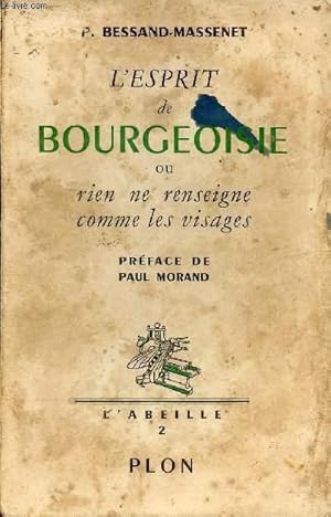 Bild des Verkufers fr L'ESPRIT DE BOURGEOISIE OU RIEN NE RENSEIGNE COMME LES VISAGES zum Verkauf von Le-Livre
