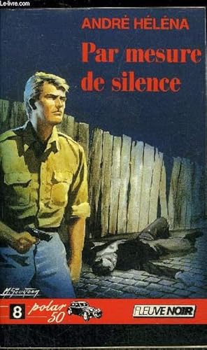 Bild des Verkufers fr PAR MESURE DE SILENCE - COLLECTION POLAR 50 N8. zum Verkauf von Le-Livre