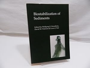 Biostabilization of sediments : including the Final Report of the project Microbially mediated pr...