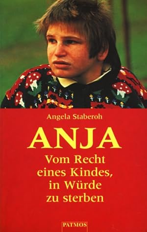 Seller image for Anja - Vom Recht eines Kindes, in Wrde zu sterben. for sale by TF-Versandhandel - Preise inkl. MwSt.