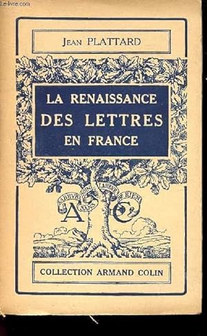 Bild des Verkufers fr LA RENAISSANCE DES LETTRES EN FRANCE zum Verkauf von Le-Livre
