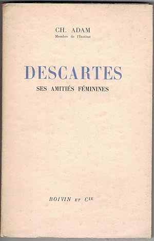 Descartes. Ses amitiés féminines.