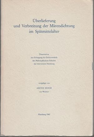 Bild des Verkufers fr berlieferung und Verbreitung der Mrendichtung im Sptmittelalter. Vom Autor geidmetes Exemplar zum Verkauf von Graphem. Kunst- und Buchantiquariat