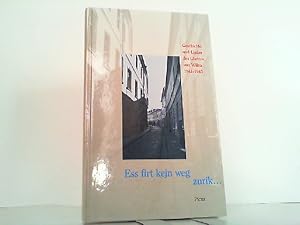 Ess firt kejn weg zurik - Geschichte und Lieder des Ghettos von Wilna 1941 - 1943.