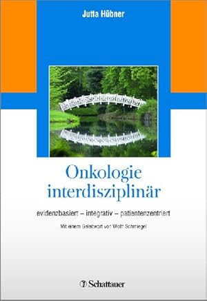 Onkologie interdisziplinär - evidenzbasiert - integrativ - patientenzentriert