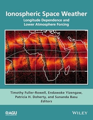 Immagine del venditore per Ionospheric Space Weather : Longitude and Hemispheric Dependences and Lower Atmosphere Forcing venduto da GreatBookPrices