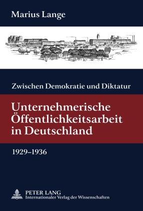 Bild des Verkufers fr Zwischen Demokratie und Diktatur. Unternehmerische ffentlichkeitsarbeit in Deutschland : 1929 - 1936. Mit einem Geleitw. von Gnter Bentele. zum Verkauf von Fundus-Online GbR Borkert Schwarz Zerfa