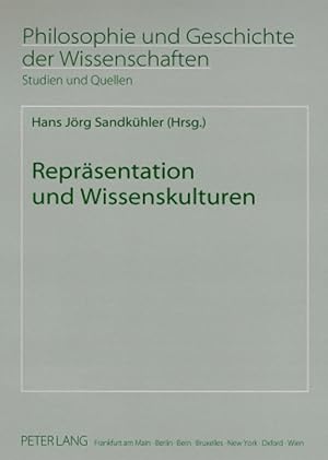 Bild des Verkufers fr Reprsentation und Wissenskulturen. Philosophie und Geschichte der Wissenschaften ; Bd. 66. zum Verkauf von Fundus-Online GbR Borkert Schwarz Zerfa