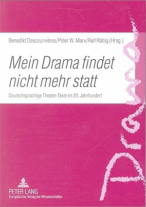 Seller image for Mein Drama findet nicht mehr statt : deutschsprachige Theater-Texte im 20. Jahrhundert. for sale by Fundus-Online GbR Borkert Schwarz Zerfa