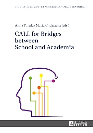 Seller image for CALL for bridges between school and academia. Studies in computer assisted language learning ; vol 1. for sale by Fundus-Online GbR Borkert Schwarz Zerfa
