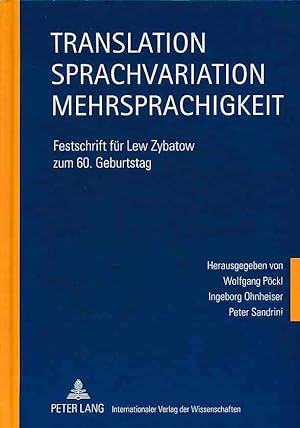 Seller image for Translation - Sprachvariation - Mehrsprachigkeit : Festschrift fr Lew Zybatow zum 60. Geburtstag. for sale by Fundus-Online GbR Borkert Schwarz Zerfa