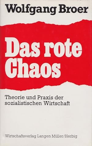 Bild des Verkufers fr Das rote Chaos : Theorie und Praxis der sozialistischen Wirtschaft. zum Verkauf von Versandantiquariat Nussbaum