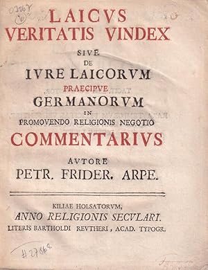 Imagen del vendedor de Laicus veritatis vindex, sive de iure Laicorum, praecipue Germanorum in promovendo religionis negotio commentarius. a la venta por Antiquariat Reinhold Pabel