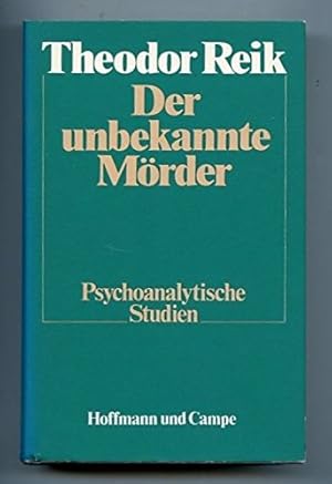 Bild des Verkufers fr Der unbekannte Mrder : psychoanalyt. Studien. zum Verkauf von Antiquariat Harry Nimmergut