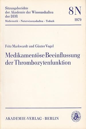 Medikamentöse Beeinflussung der Thrombozytenfunktion. Experimentelle und klinische Untersuchungen...