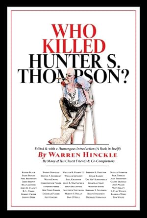 Imagen del vendedor de Who Killed Hunter S. Thompson? : An Inquiry into the Life & Death of the Master of Gonzo a la venta por GreatBookPrices