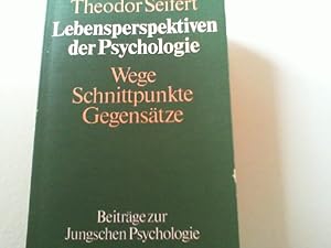 Lebensperspektiven der Psychologie : Wege, Schnittpunkte, Gegensätze